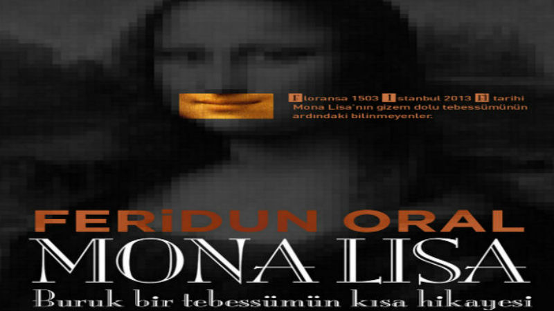 Feridun Oral-Mona Lisa Buruk bir tebessümün kısa hikayesi-Galeri Selvin
