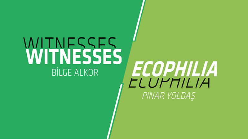 Bilge Alkor & Pınar Yoldaş | "Witnesses" |"Ecophilia" | Ekavart Gallery