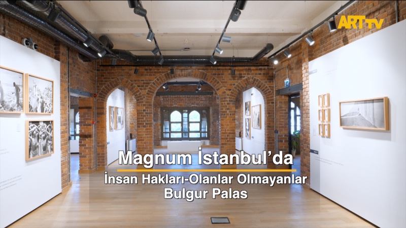 Magnum İstanbul’da: İnsan Hakları-Olanlar Olmayanlar | Bulgur Palas