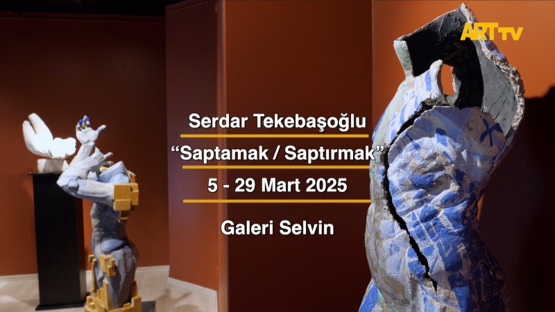 Serdar Tekebaşoğlu | Saptamak/Saptırmak | Galeri Selvin