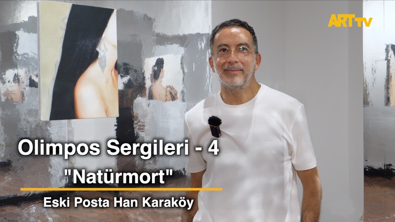 Olimpos Sergileri - 4 | Natürmort | Eski Posta Han Karaköy