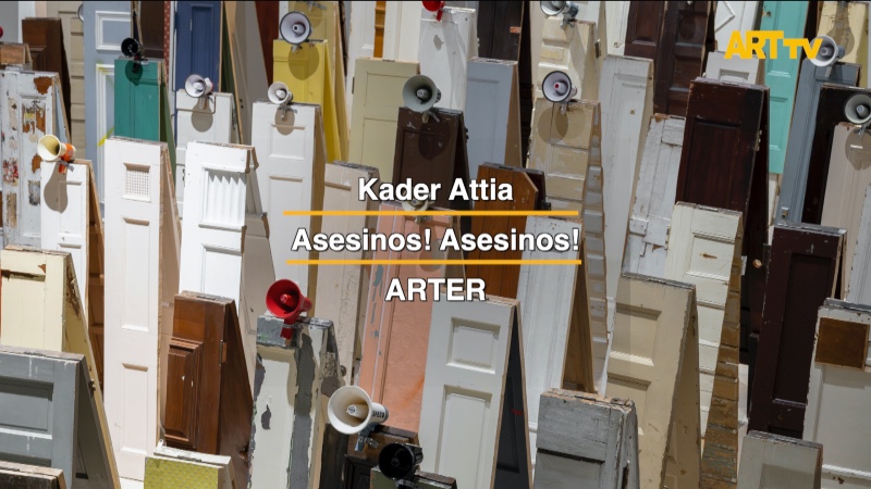 Kader Attia |  Asesinos! Asesinos! | ARTER