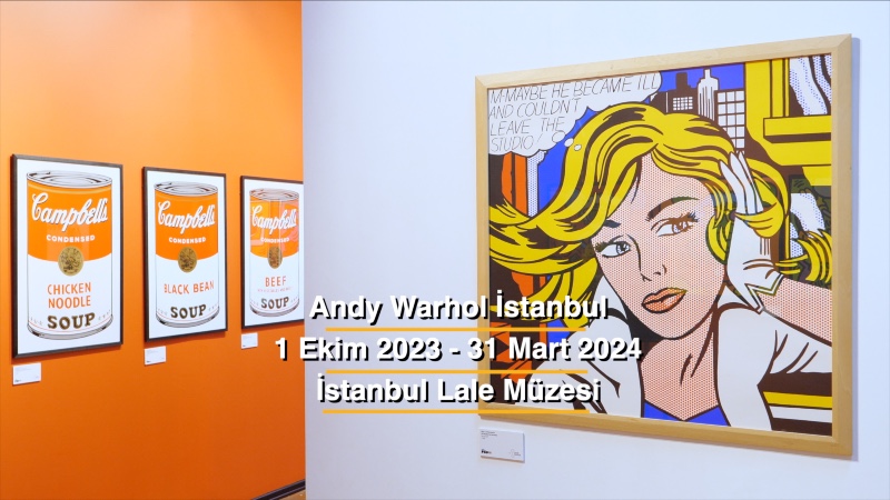 Andy Warhol - İstanbul | İstanbul Lale Müzesi