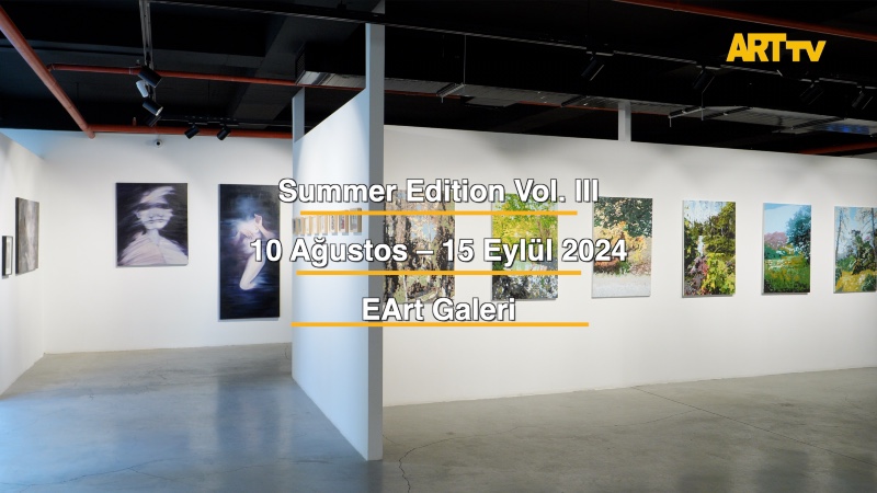 Summer Edition Vol. III | EArt Galeri