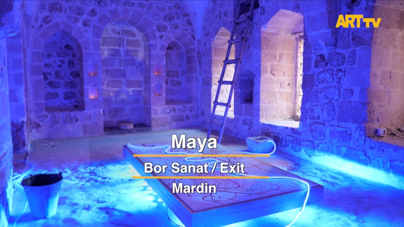 Maya | Bor Sanat / Exit | Mardin