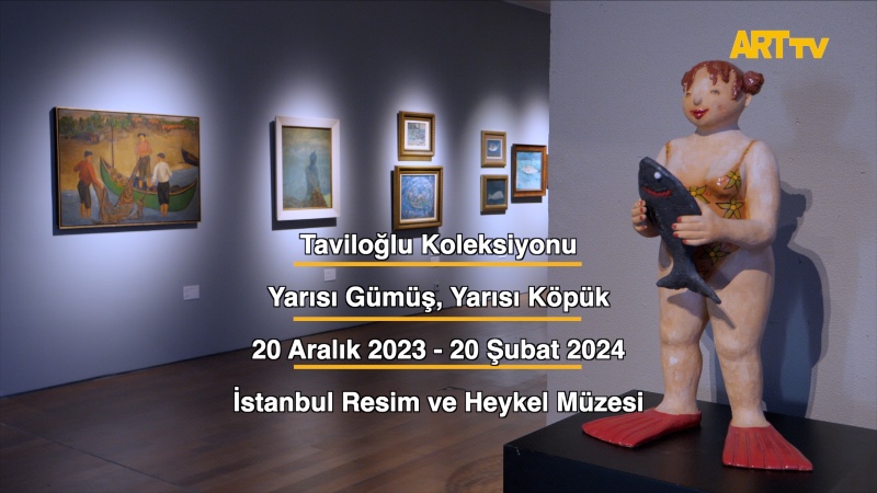Taviloğlu Koleksiyonu | Yarısı Gümüş, Yarısı Köpük | İstanbul Resim ve Heykel Müzesi