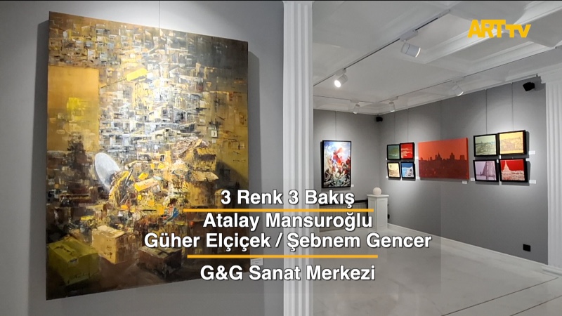 3 Renk 3 Bakış | Atalay Mansuroğlu Güher Elçiçek / Şebnem Gencer | G&G Sanat Merkezi