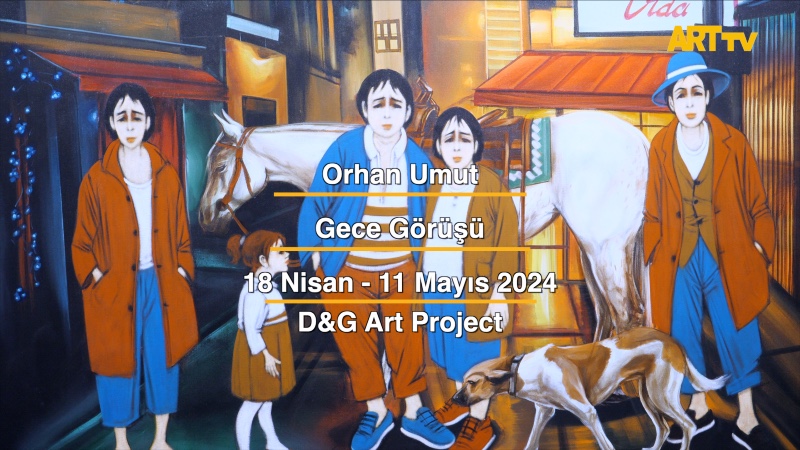 Orhan Umut | Gece Görüşü | D&G Art Project
