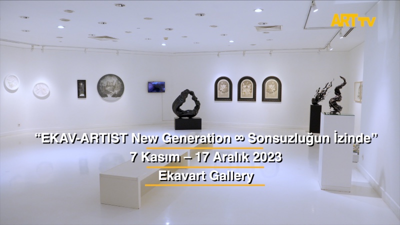 EKAV-ARTIST New Generation ∞ "Sonsuzluğun İzinde" | Ekavart Gallery