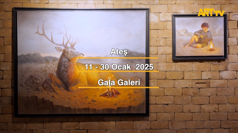 Ateş | Gala Galeri