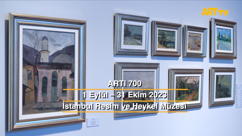 ARTI 700 | İstanbul Resim ve Heykel Müzesi