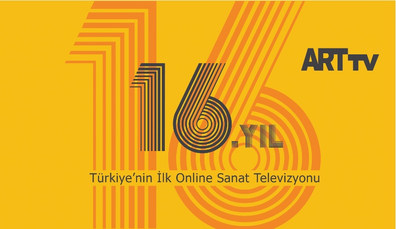 Türkiye'nin İlk Online Sanat Televizyonu ARTtv 16 Yaşında! 