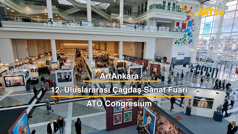 ArtAnkara 12. Uluslararası Çağdaş Sanat Fuarı | ATO Congresium