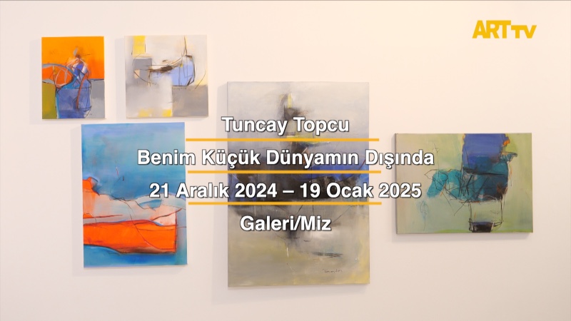 Tuncay Topcu | Benim Küçük Dünyamın Dışında | Galeri/Miz