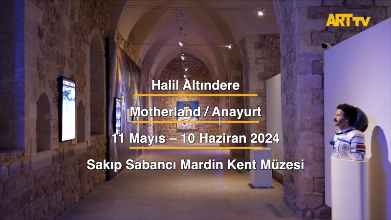 Halil Altındere | Motherland / Anayurt | Sakıp Sabancı Mardin Kent Müzesi