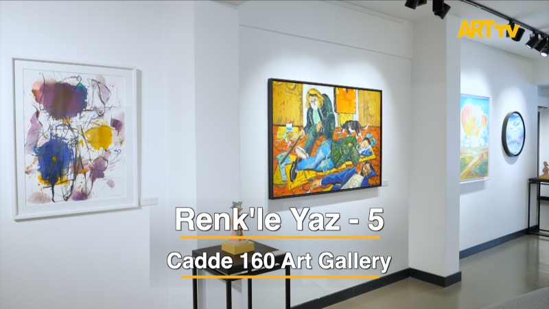 Renk'le Yaz - 5 | Cadde 160 Art Gallery