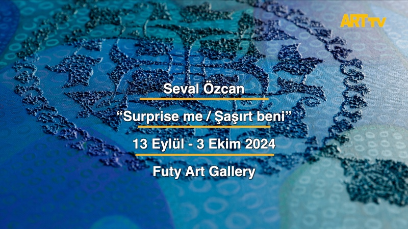 Seval Özcan | Şaşırt Beni | Futy Art Gallery