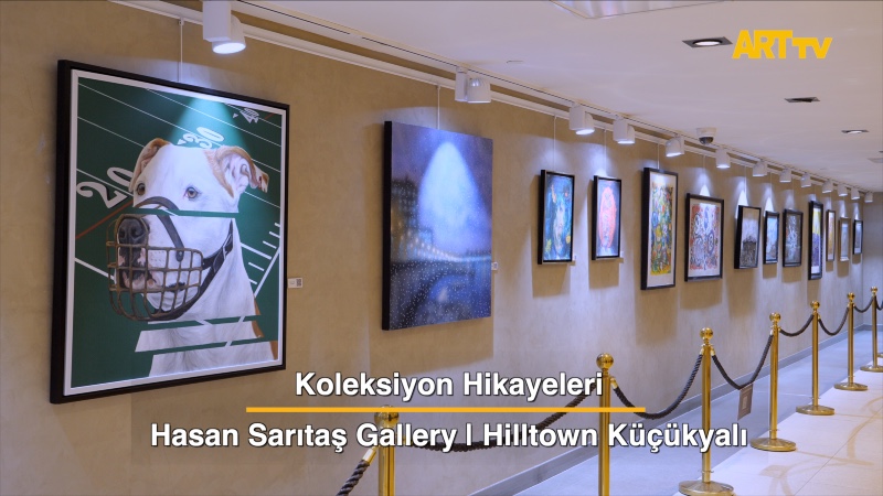 Koleksiyon Hikayeleri | Hasan Sarıtaş Gallery | Hilltown Küçükyalı 