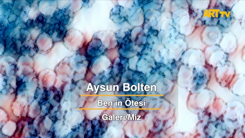 Aysun Bolten | Ben’in Ötesi | Galeri/Miz
