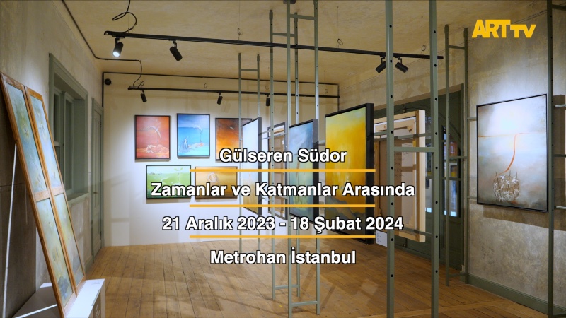 Gülseren Südor | Zamanlar ve Katmanlar Arasında | Metrohan İstanbul
