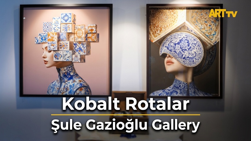 Kobalt Rotalar | Şule Gazioğlu Gallery