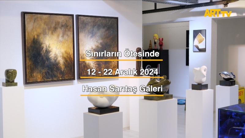 Sınırların Ötesinde | Hasan Sarıtaş Galeri 