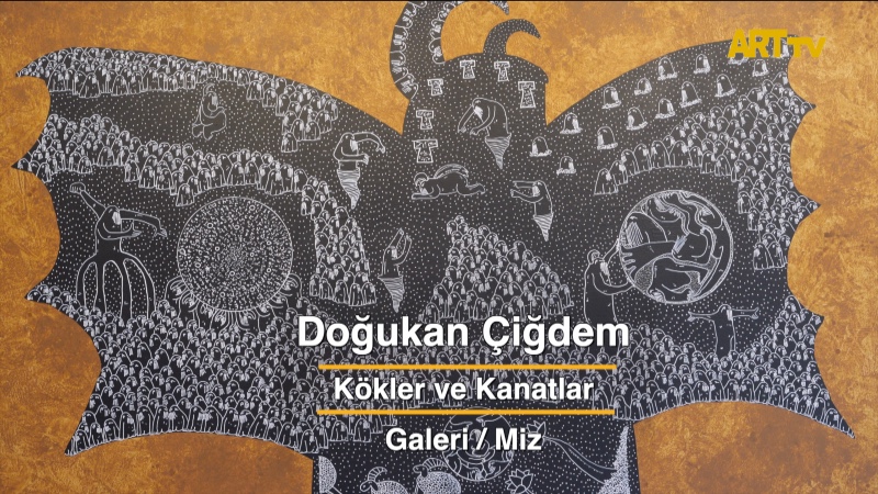 Doğukan Çiğdem | Kökler ve Kanatlar | Galeri / Miz