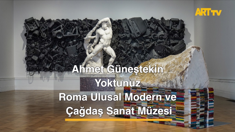 Ahmet Güneştekin | Yoktunuz | Roma Ulusal Modern ve Çağdaş Sanat Müzesi