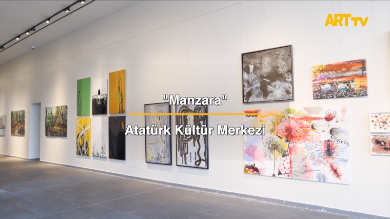 "Manzara" | Atatürk Kültür Merkezi
