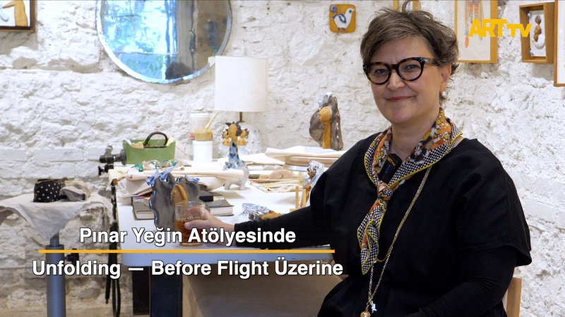 Pınar Yeğin Atölyesinde Unfolding — Before Flight Üzerine