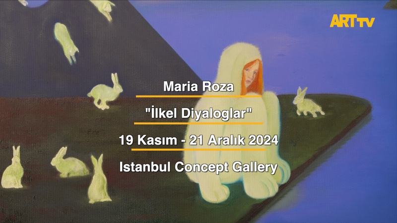 Maria Roza | İlkel Diyaloglar | İstanbul Concept Gallery 