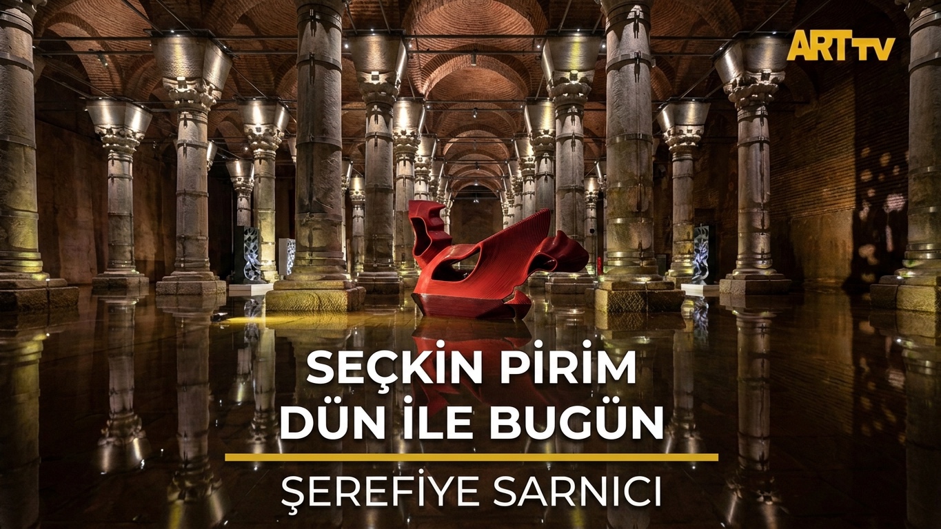 Seçkin Pirim | Dün ile Bugün | Şerefiye Sarnıcı