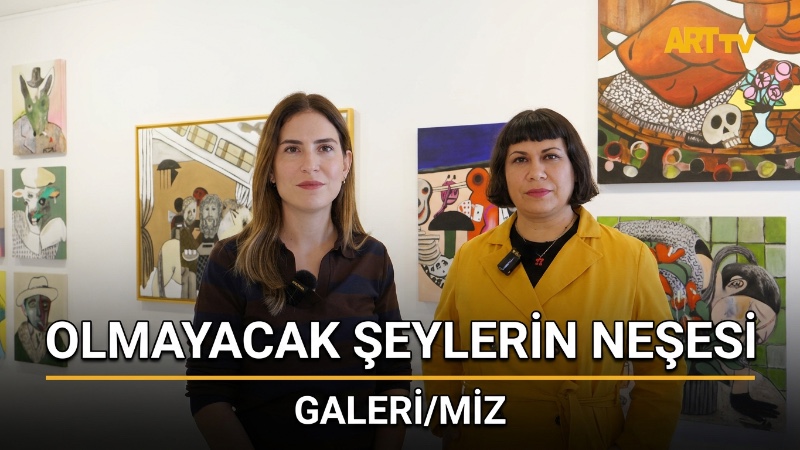 Olmayacak Şeylerin Neşesi | Baysan Yüksel - Merve Erbilgiç | Galeri/Miz