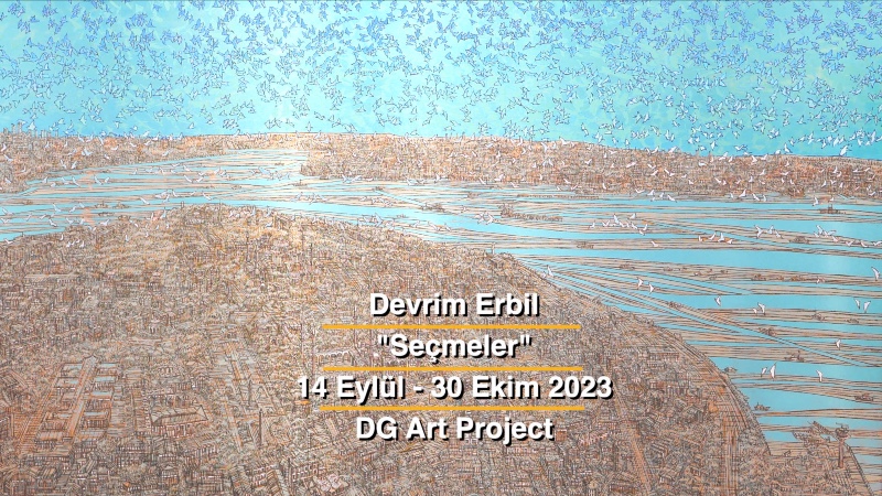 Devrim Erbil | "Seçmeler" | DG Art Project