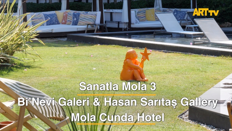 Sanatla Mola 3 | Bi’Nevi Galeri & Hasan Sarıtaş Gallery | Mola Cunda Hotel