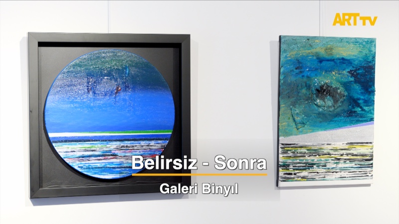 Belirsiz - Sonra | Galeri Binyıl